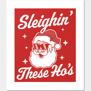 Sleighin' These Ho's Funny Santa Claus Xmas Ugly Christmas Posters and Art